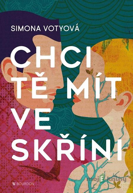 Chci tě mít ve skříni - Simona Votyová Chci tě mít ve skříni - Simona Votyová