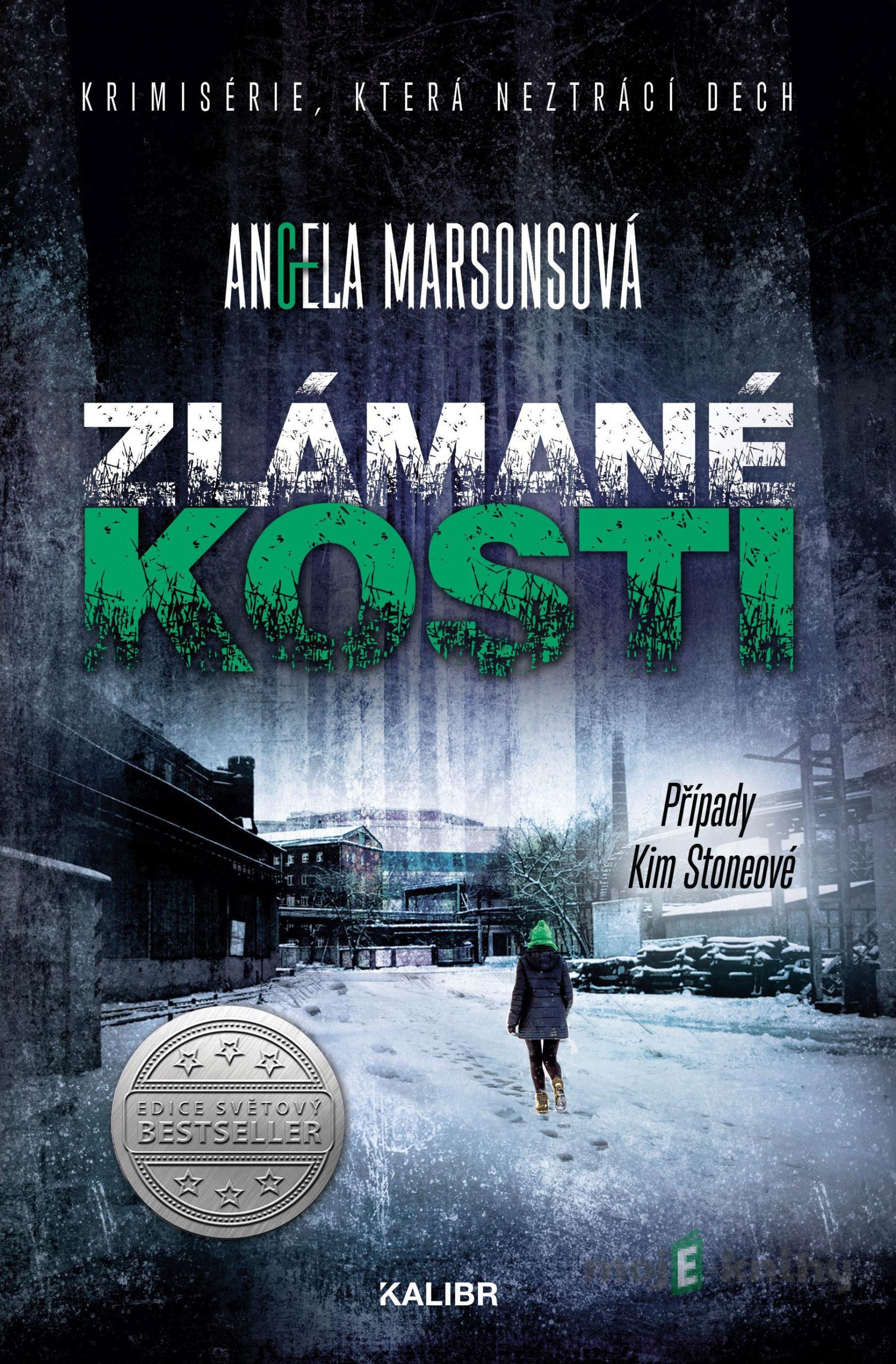 Případy Kim Stoneové 7: Zlámané kosti - Angela Marsons Případy Kim Stoneové 7: Zlámané kosti - Angela Marsons