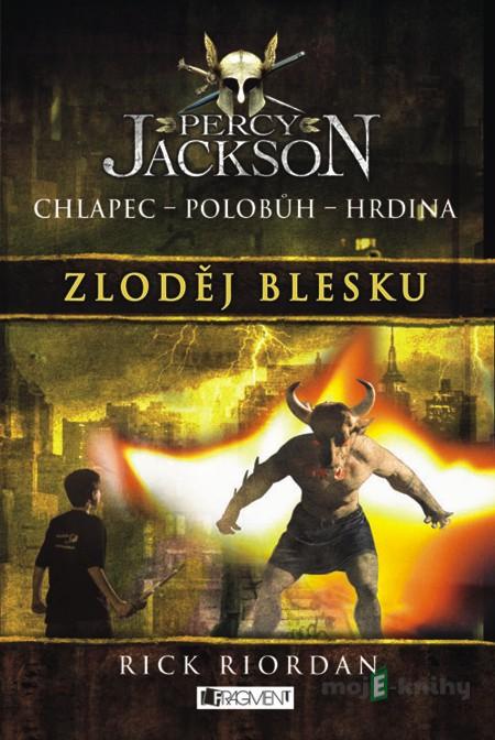Percy Jackson – Zloděj blesku - Rick Riordan Percy Jackson – Zloděj blesku - Rick Riordan