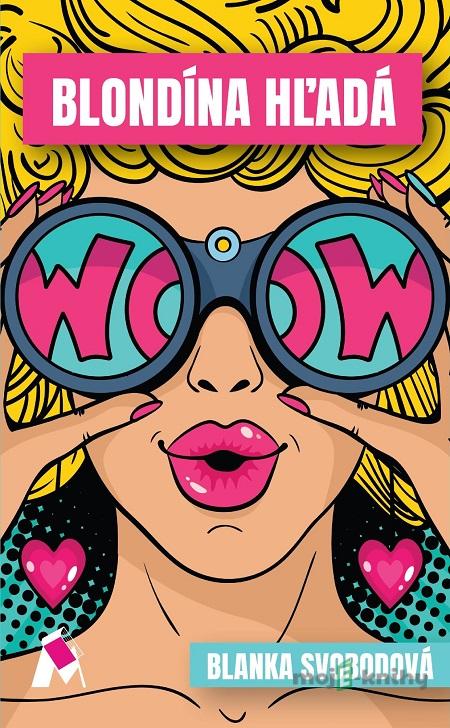 Blondína hľadá - Blanka Svobodová Blondína hľadá - Blanka Svobodová