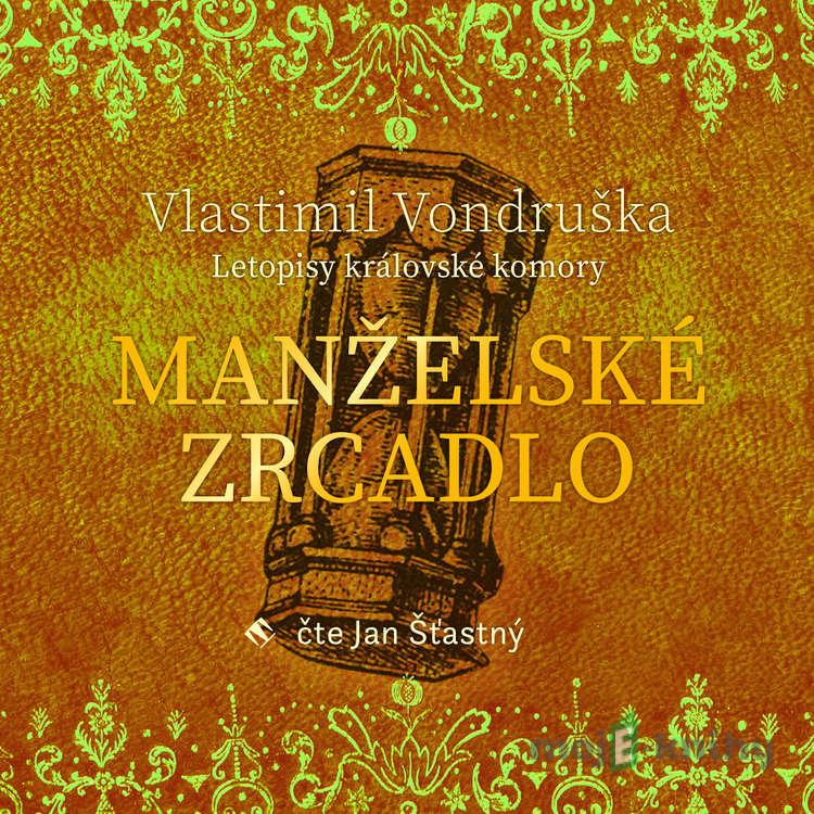 Manželské zrcadlo - Vlastimil Vondruška Manželské zrcadlo - Vlastimil Vondruška