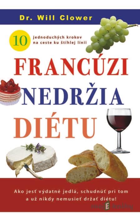Francúzi nedržia diétu - Dr. Will Clover Francúzi nedržia diétu - Dr. Will Clover