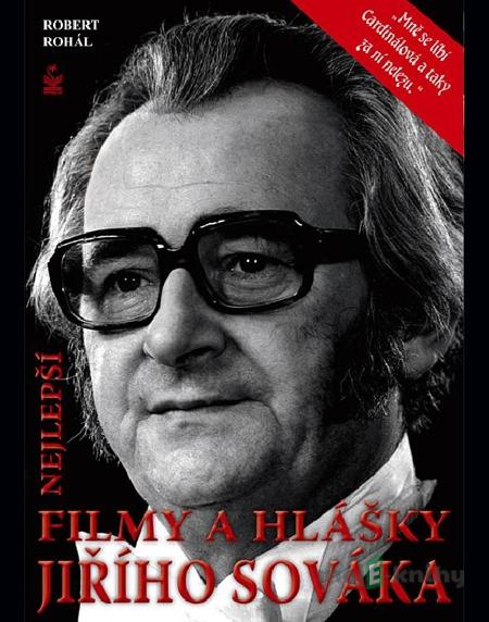 Nejlepší filmy a hlášky Jiřího Sováka - Robert Rohál Nejlepší filmy a hlášky Jiřího Sováka - Robert Rohál