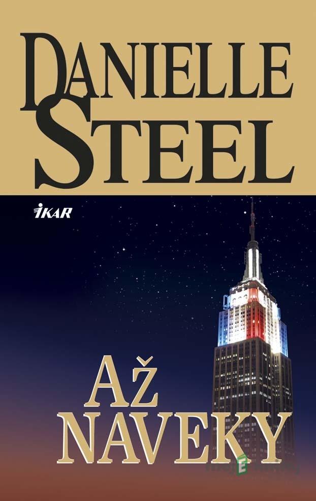 Až naveky - Danielle Steel Až naveky - Danielle Steel