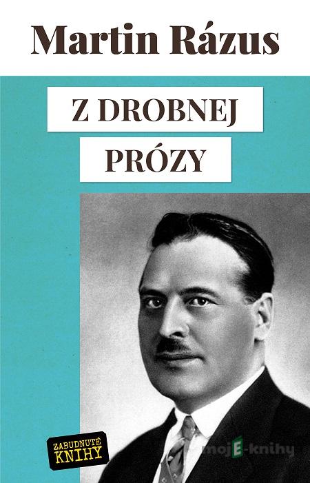 Z drobnej prózy - Martin Rázus Z drobnej prózy - Martin Rázus