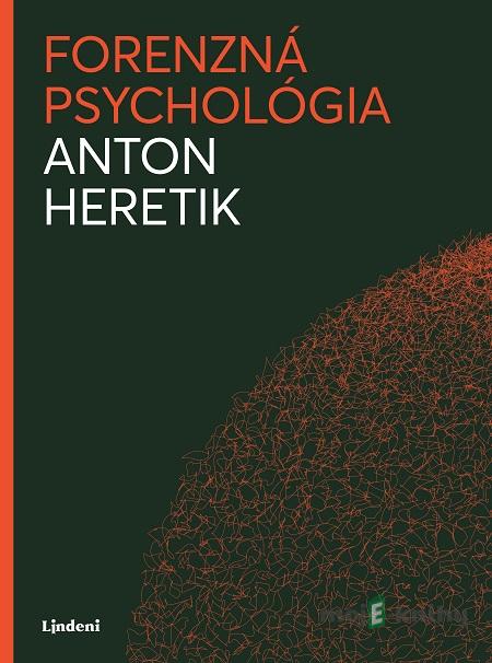 Forenzná psychológia - Anton Heretik Forenzná psychológia - Anton Heretik
