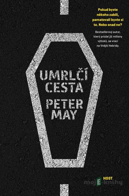 Umrlčí cesta - Peter May Umrlčí cesta - Peter May