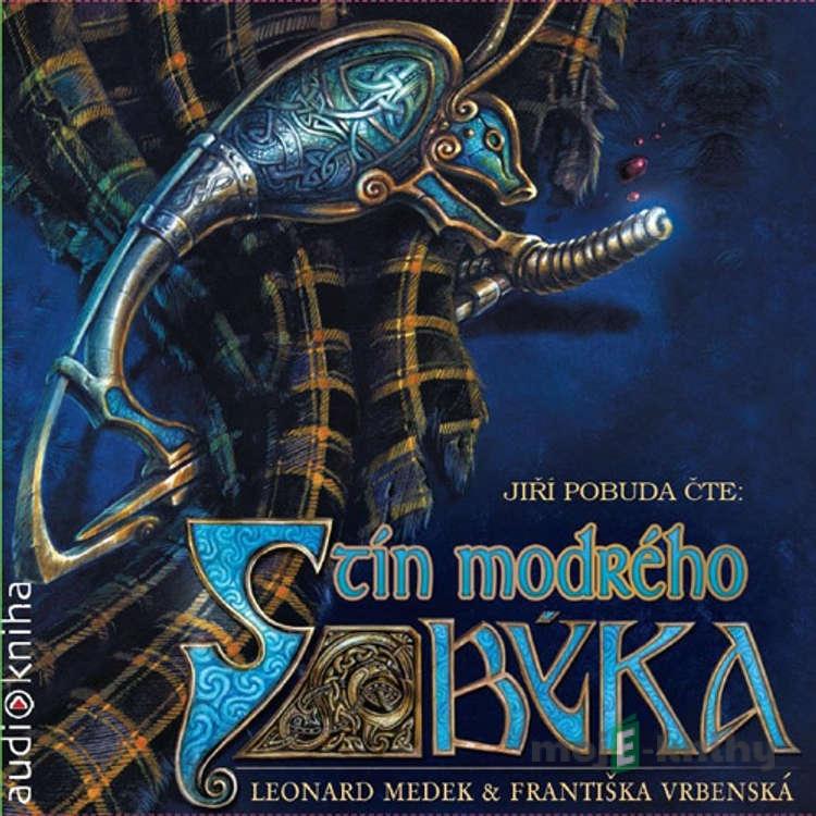 Stín modrého býka - Františka Vrbenská,Leonard Medek Stín modrého býka - Františka Vrbenská,Leonard Medek