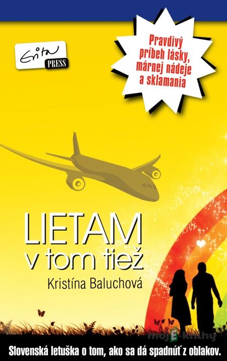 Lietam v tom tiež - Kristína Baluchová Lietam v tom tiež - Kristína Baluchová