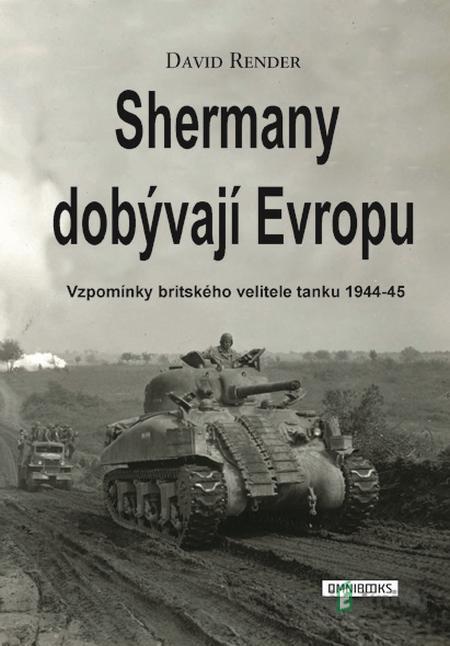 Shermany dobývají Evropu - David Render, Stuart Tootal Shermany dobývají Evropu - David Render, Stuart Tootal