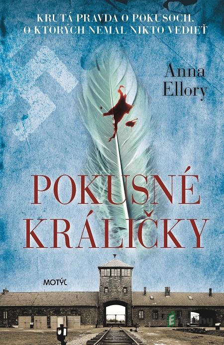 Pokusné králičky - Anna Ellory Pokusné králičky - Anna Ellory