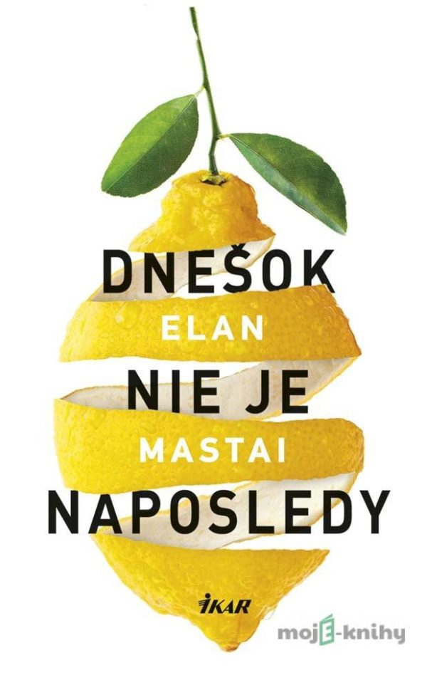 Dnešok nie je naposledy - Elan Mastai