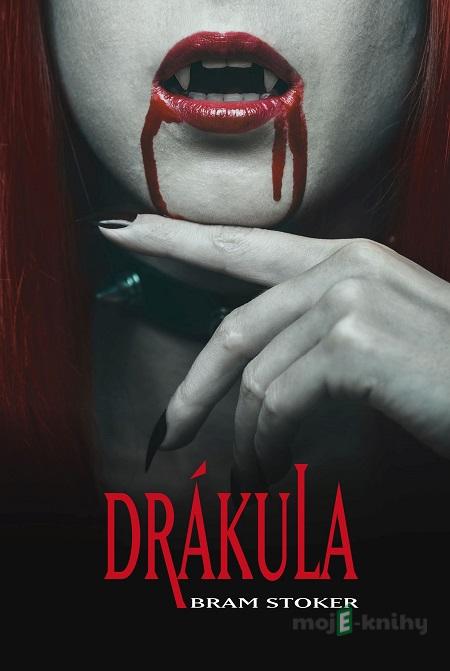 Drákula - Bram Stoker Drákula - Bram Stoker