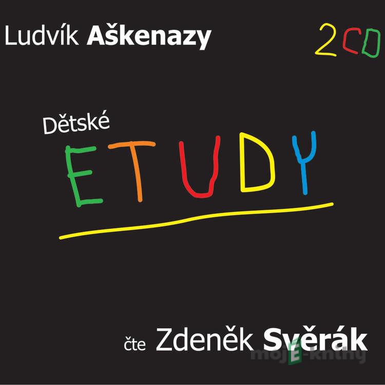 Dětské etudy - Ludvík Aškenazy Dětské etudy - Ludvík Aškenazy