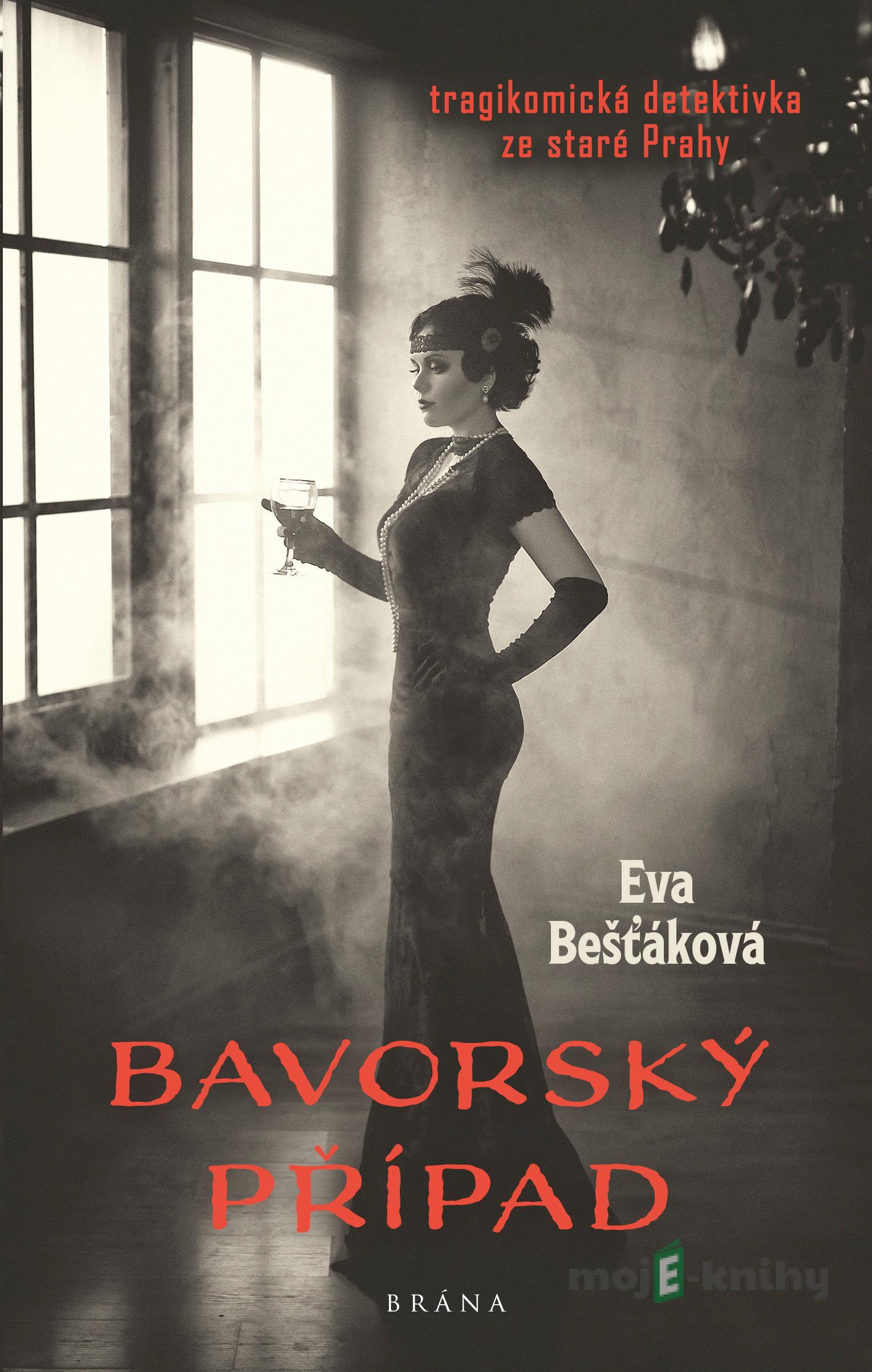 Bavorský případ - Eva Bešťáková Bavorský případ - Eva Bešťáková