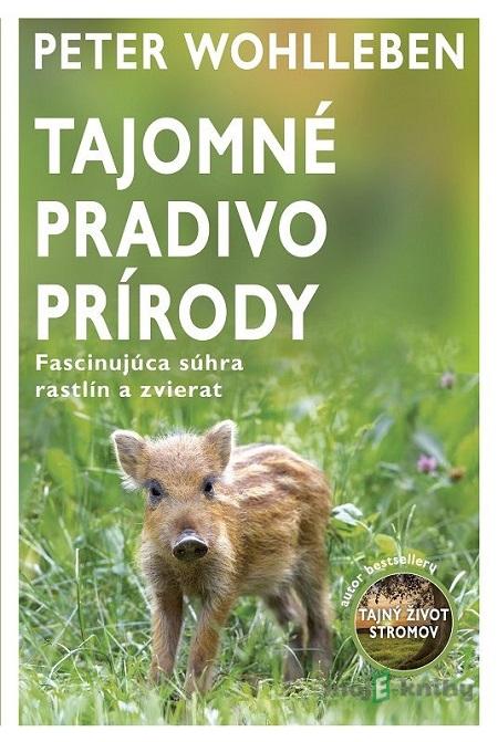 Tajomné pradivo prírody - Peter Wohlleben Tajomné pradivo prírody - Peter Wohlleben