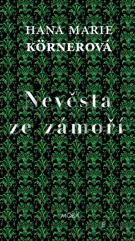 Nevěsta ze zámoří - Hana Marie Körnerová Nevěsta ze zámoří - Hana Marie Körnerová