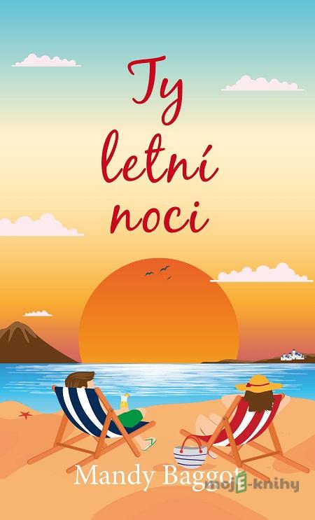 Ty letní noci - Mandy Baggot Ty letní noci - Mandy Baggot