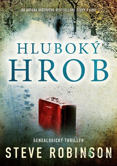 Hluboký hrob - Steve Robinson Hluboký hrob - Steve Robinson