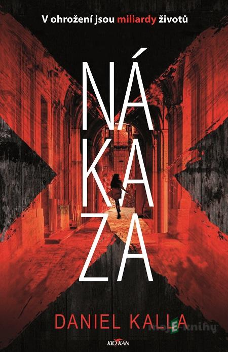 Nákaza - Daniel Kalla Nákaza - Daniel Kalla