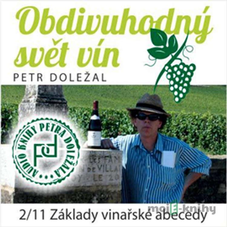 Obdivuhodný svět vín 2 - Petr Doležal Obdivuhodný svět vín 2 - Petr Doležal