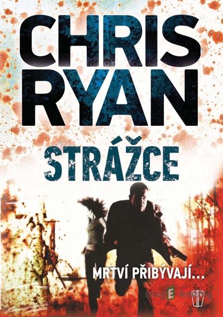 Strážce - Chris Ryan Strážce - Chris Ryan