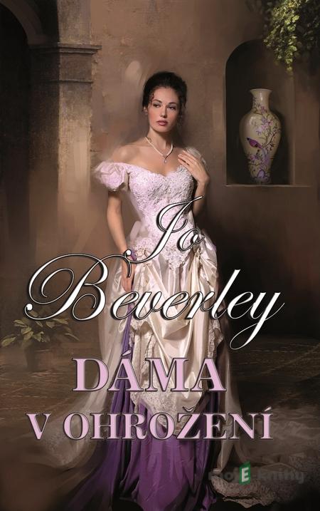 Dáma v ohrožení - Jo Beverley Dáma v ohrožení - Jo Beverley