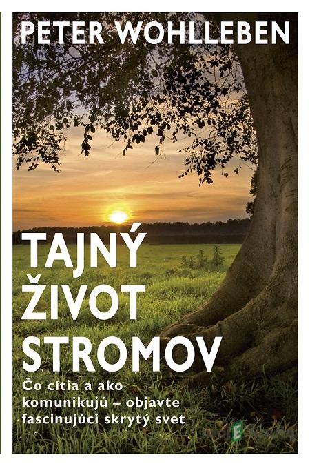 Tajný život stromov - Peter Wohlleben Tajný život stromov - Peter Wohlleben
