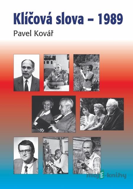 Klíčová slova – 1989 - Pavel Kovář Klíčová slova – 1989 - Pavel Kovář