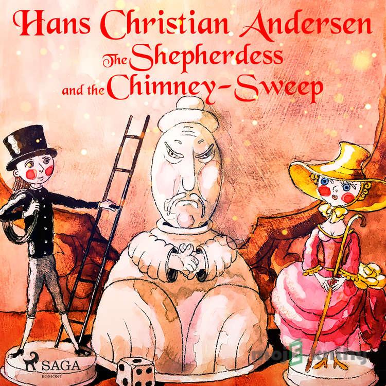 The Shepherdess and the Chimney-Sweep (EN) - Hans Christian Andersen The Shepherdess and the Chimney-Sweep (EN) - Hans Christian Andersen