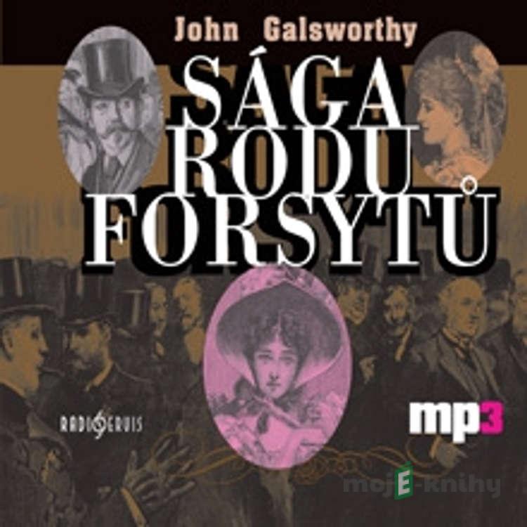 Sága rodu Forsytů - John Galsworthy Sága rodu Forsytů - John Galsworthy