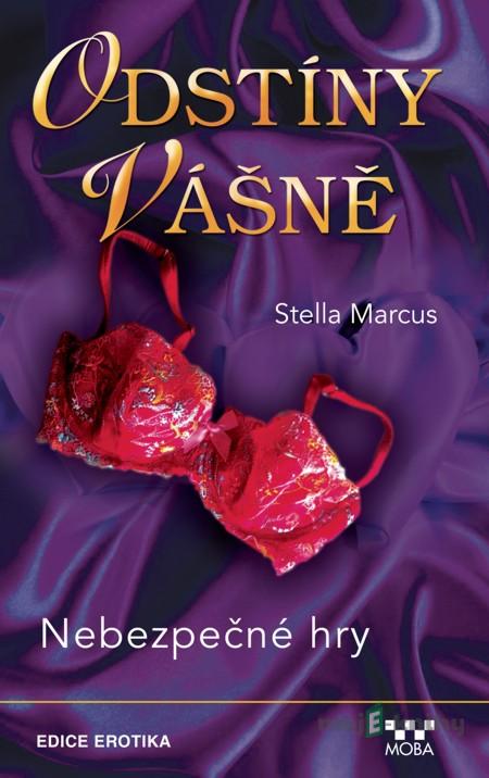 Nebezpečné hry - Stella Marcus Nebezpečné hry - Stella Marcus