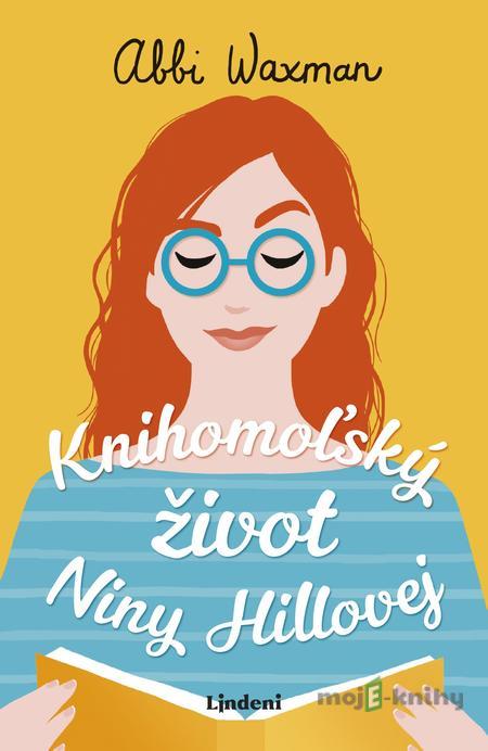 Knihomoľský život Niny Hillovej - Abbi Waxman Knihomoľský život Niny Hillovej - Abbi Waxman