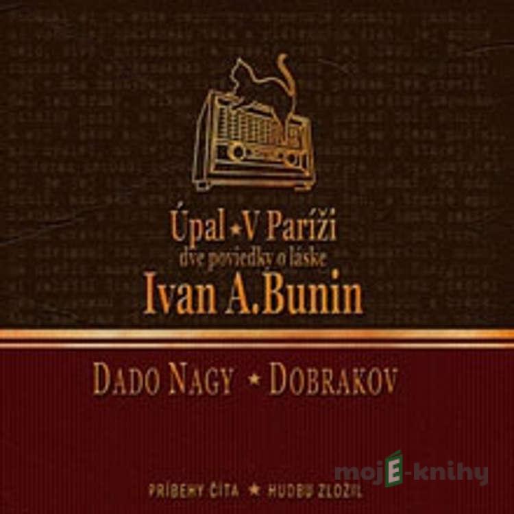 Úpal / V Paríži - Ivan Bunin Úpal / V Paríži - Ivan Bunin