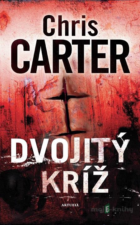 Dvojitý kríž - Chris Carter Dvojitý kríž - Chris Carter