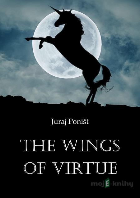 The wings of virtue - Juraj Poništ The wings of virtue - Juraj Poništ