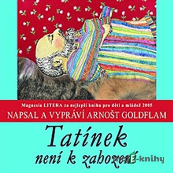 Tatínek není k zahození - Arnošt Goldflam