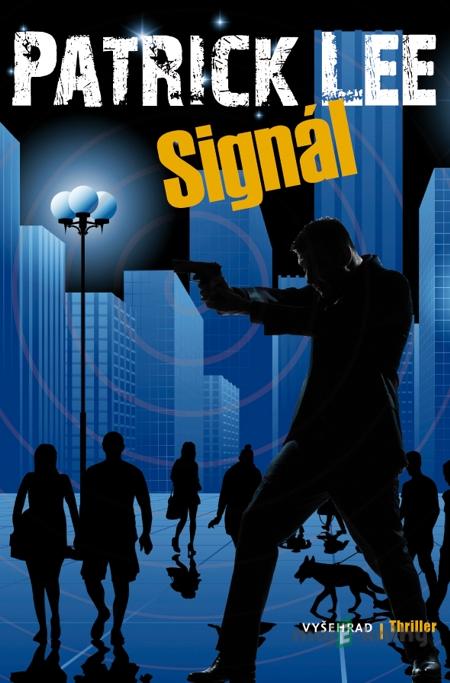 Signál - Lee Patrick Signál - Lee Patrick