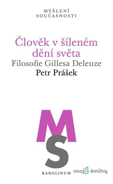 Člověk v šíleném dění světa - Petr Prášek Člověk v šíleném dění světa - Petr Prášek