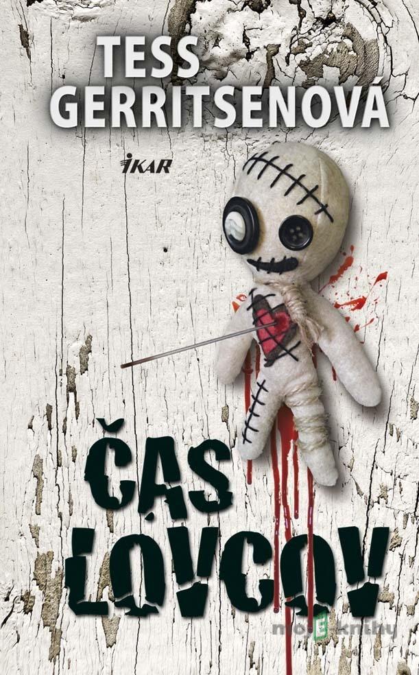 Čas lovcov - Tess Gerritsen Čas lovcov - Tess Gerritsen