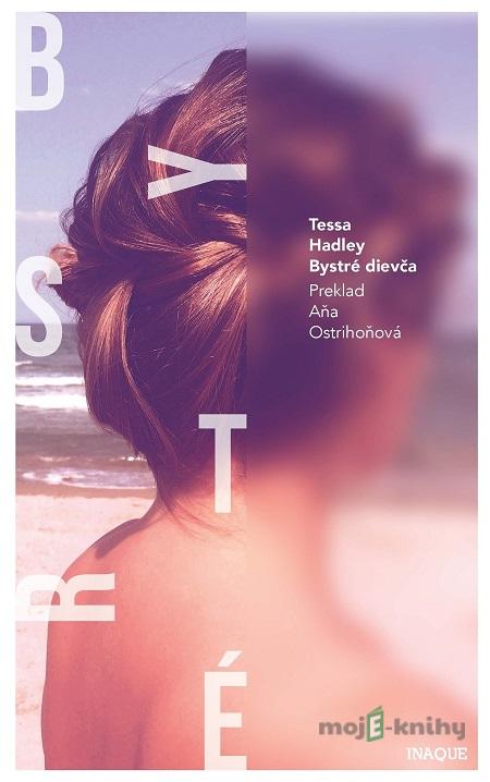 Bystré dievča - Tessa Hadley Bystré dievča - Tessa Hadley