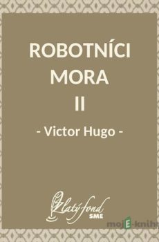 Robotníci mora II - Victor Hugo