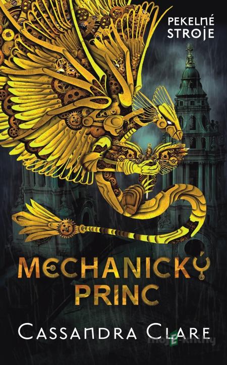 Mechanický princ - Cassandra Clare Mechanický princ - Cassandra Clare
