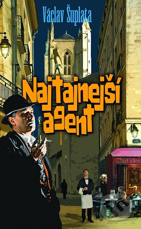 Najtajnejší agent - Václav Šuplata Najtajnejší agent - Václav Šuplata