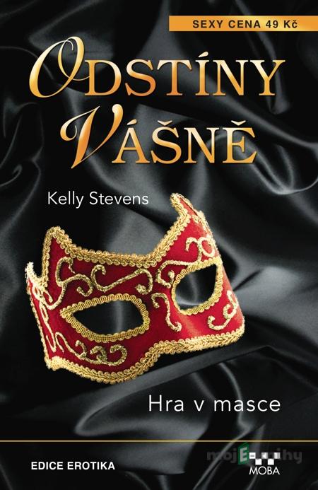 Hra v masce - Kelly Stevens Hra v masce - Kelly Stevens