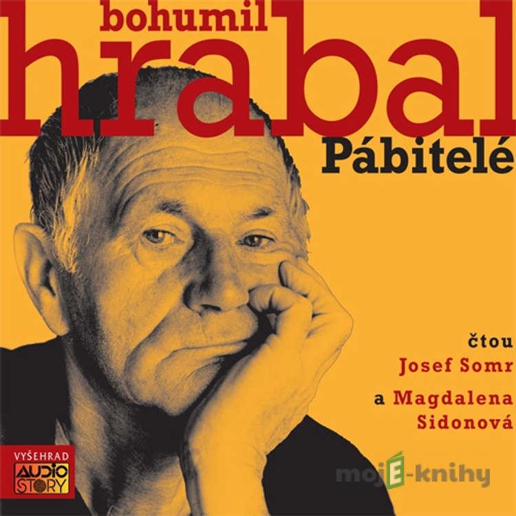Pábitelé - Bohumil Hrabal Pábitelé - Bohumil Hrabal