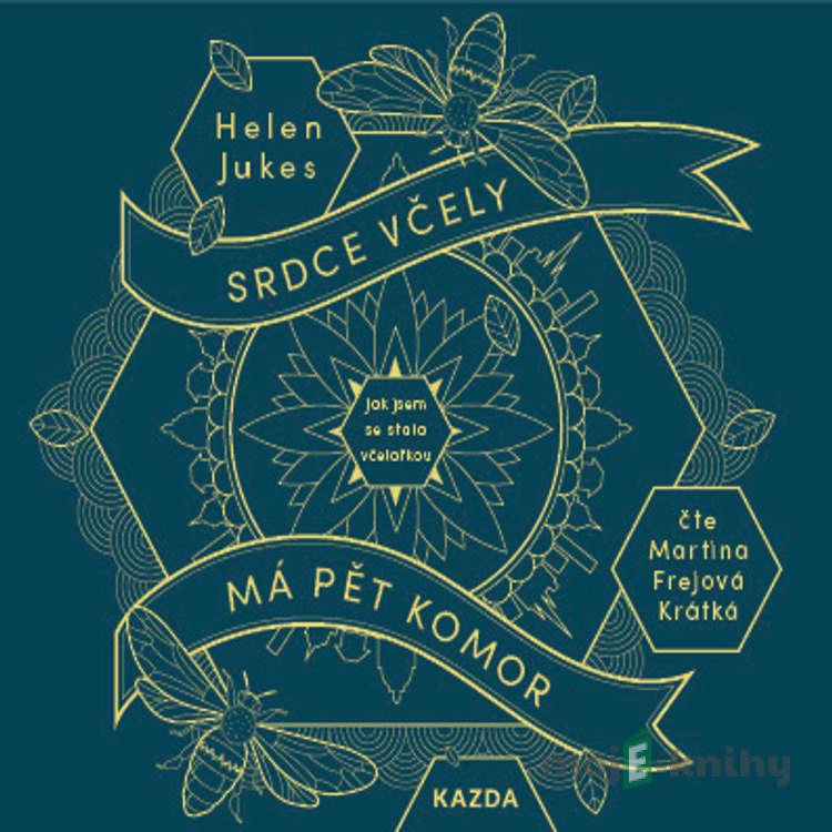 Srdce včely má pět komor - Helen Jukes Srdce včely má pět komor - Helen Jukes