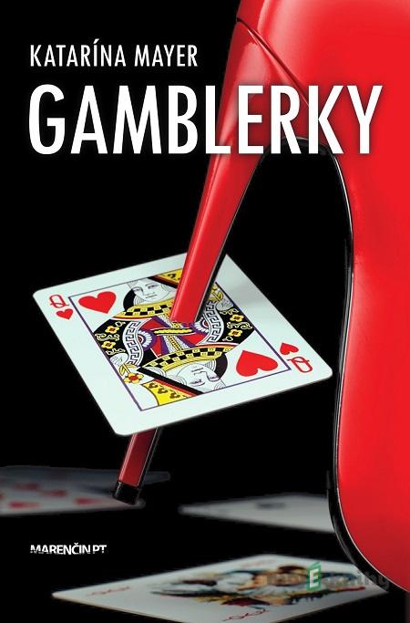 Gamblerky - Katarína Mayer Gamblerky - Katarína Mayer