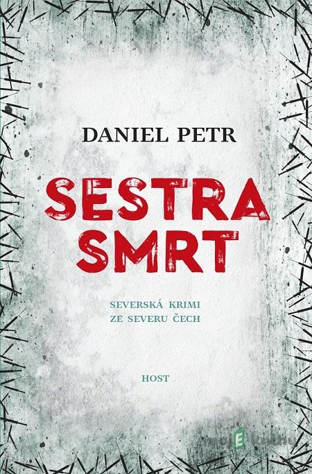 Sestra smrt - Daniel Petr Sestra smrt - Daniel Petr