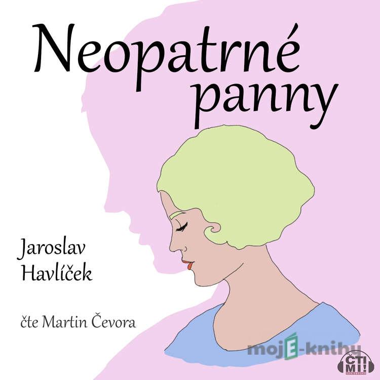 Neopatrné panny - Jaroslav Havlíček Neopatrné panny - Jaroslav Havlíček